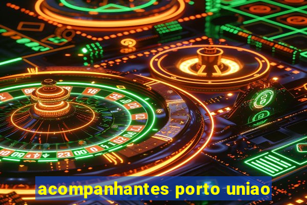 acompanhantes porto uniao